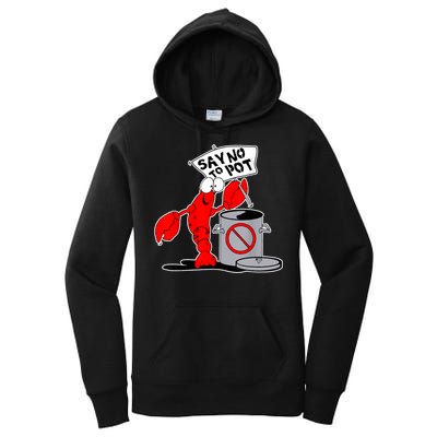 Funny Crawfish Pun Say No To Pot Lobster Festival Crayfish Women's Pullover Hoodie