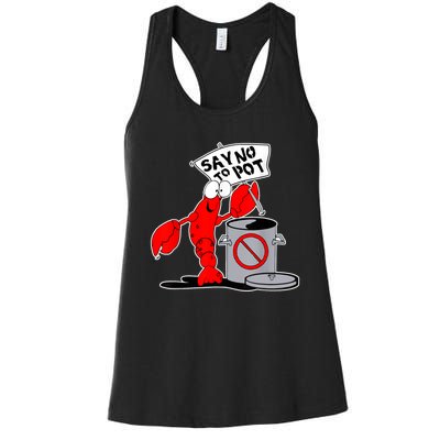 Funny Crawfish Pun Say No To Pot Lobster Festival Crayfish Women's Racerback Tank