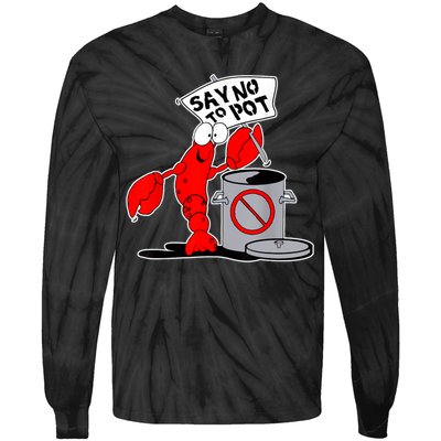 Funny Crawfish Pun Say No To Pot Lobster Festival Crayfish Tie-Dye Long Sleeve Shirt