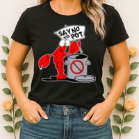 Funny Crawfish Pun Say No To Pot Lobster Festival Crayfish Womens T-Shirt