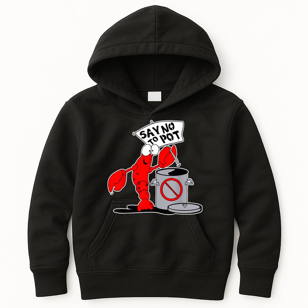 Funny Crawfish Pun Say No To Pot Lobster Festival Crayfish Kids Hoodie