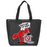 Funny Crawfish Pun Say No To Pot Lobster Festival Crayfish Zip Tote Bag