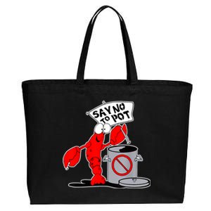 Funny Crawfish Pun Say No To Pot Lobster Festival Crayfish Cotton Canvas Jumbo Tote