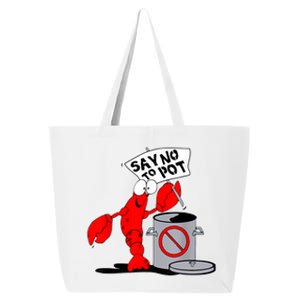 Funny Crawfish Pun Say No To Pot Lobster Festival Crayfish 25L Jumbo Tote