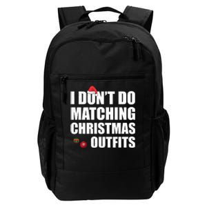 Family Christmas Pajamas I Dont Do Matching Christmas Outfits Daily Commute Backpack