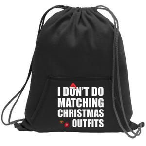 Family Christmas Pajamas I Dont Do Matching Christmas Outfits Sweatshirt Cinch Pack Bag