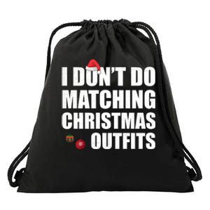 Family Christmas Pajamas I Dont Do Matching Christmas Outfits Drawstring Bag