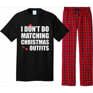 Family Christmas Pajamas I Dont Do Matching Christmas Outfits Pajama Set