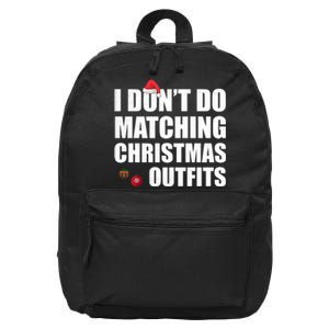 Family Christmas Pajamas I Dont Do Matching Christmas Outfits 16 in Basic Backpack