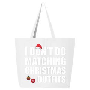 Family Christmas Pajamas I Dont Do Matching Christmas Outfits 25L Jumbo Tote