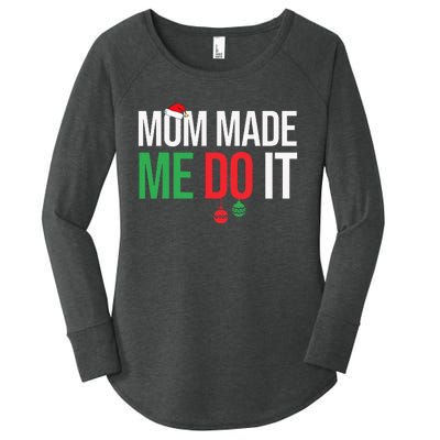 Family Christmas Pajamas Matching Mom Made Me Do It Women's Perfect Tri Tunic Long Sleeve Shirt