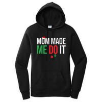 Family Christmas Pajamas Matching Mom Made Me Do It Women's Pullover Hoodie