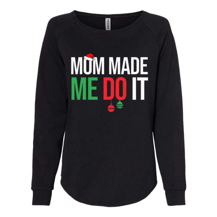 Family Christmas Pajamas Matching Mom Made Me Do It Womens California Wash Sweatshirt