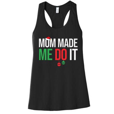 Family Christmas Pajamas Matching Mom Made Me Do It Women's Racerback Tank