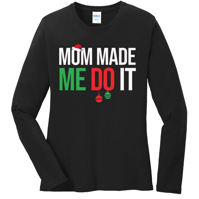 Family Christmas Pajamas Matching Mom Made Me Do It Ladies Long Sleeve Shirt