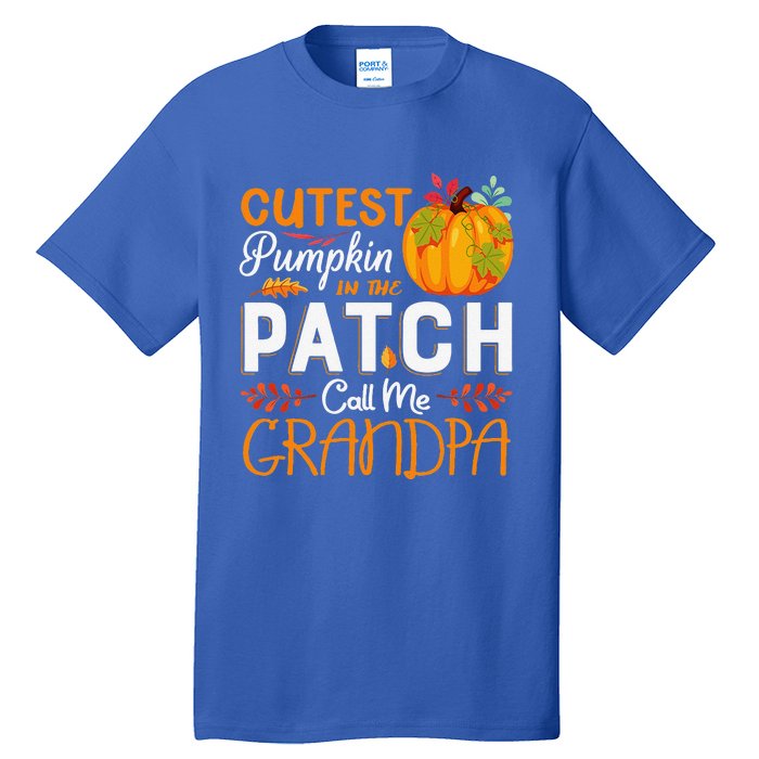 Funny Cutest Pumpkin In The Patch Call Me Grandpa Halloween Gift Tall T-Shirt