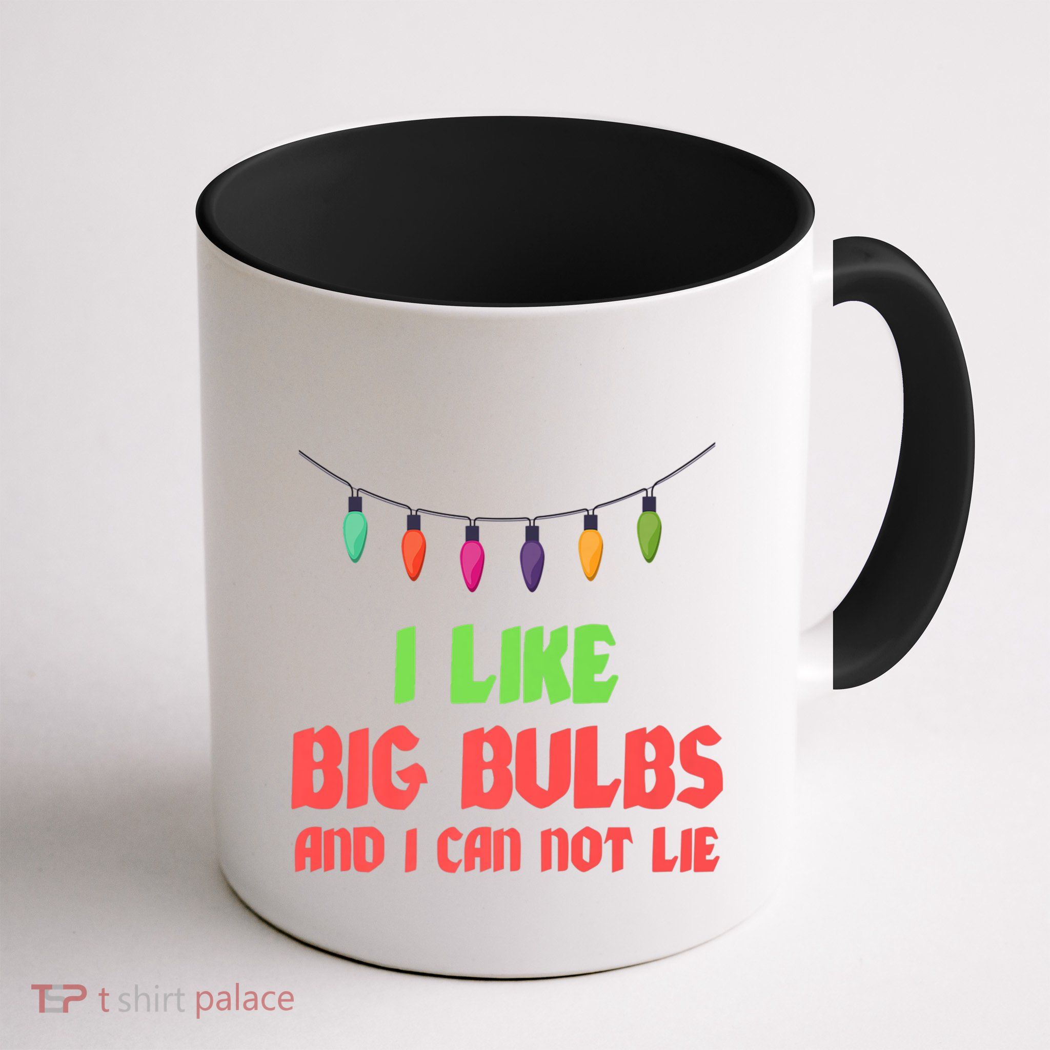 Funny Christmas Pun I Like Big Bulbs And I Can Not Lie Great Gift Mug