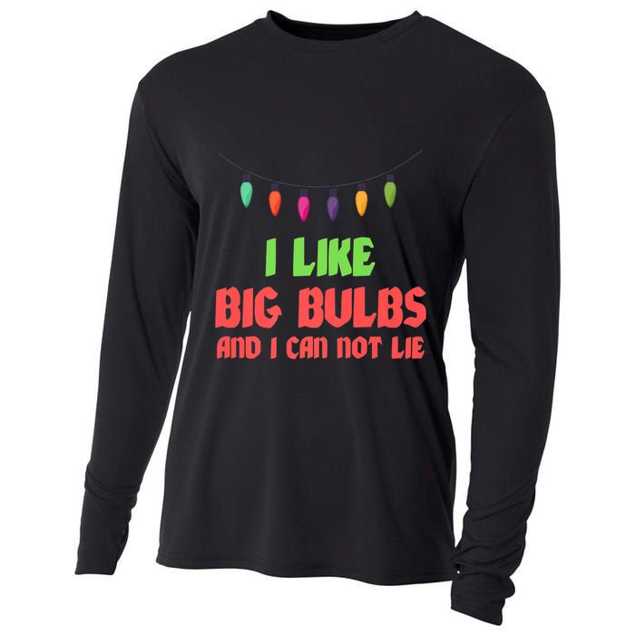 Funny Christmas Pun I Like Big Bulbs And I Can Not Lie Great Gift Cooling Performance Long Sleeve Crew