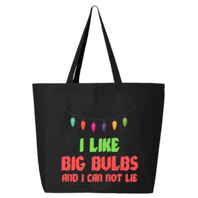 Funny Christmas Pun I Like Big Bulbs And I Can Not Lie Great Gift 25L Jumbo Tote