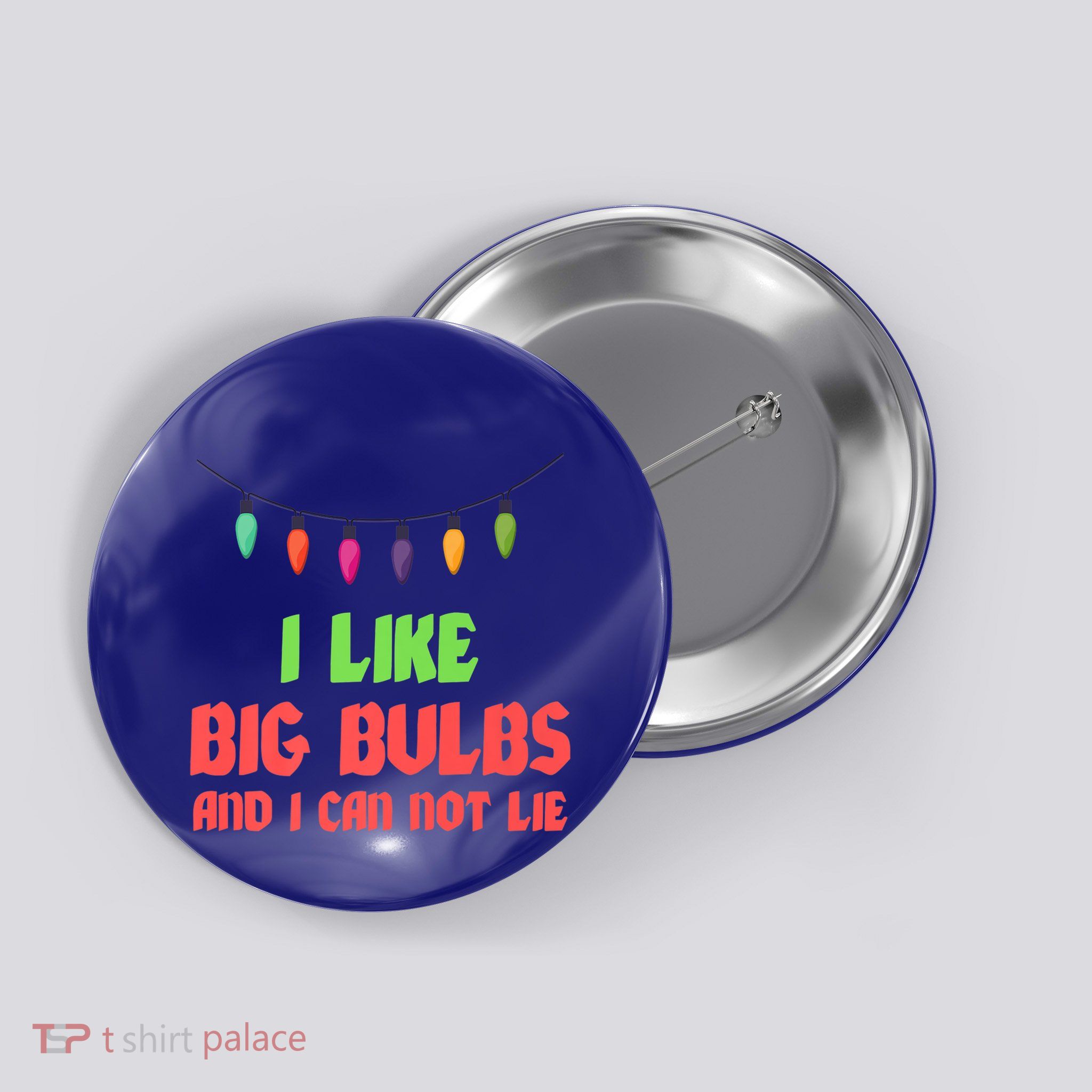 Funny Christmas Pun I Like Big Bulbs And I Can Not Lie Great Gift Button