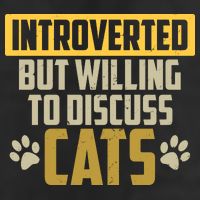 Funny Cat Paws Introverted But Willing To Discuss Cats Cool Comfort Performance Bucket Hat