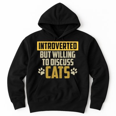 Funny Cat Paws Introverted But Willing To Discuss Cats Hoodie