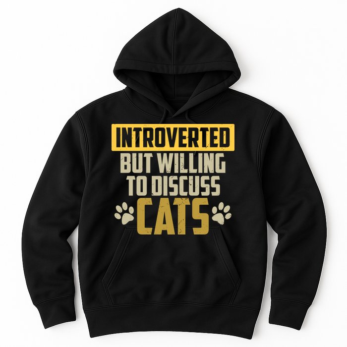 Funny Cat Paws Introverted But Willing To Discuss Cats Hoodie