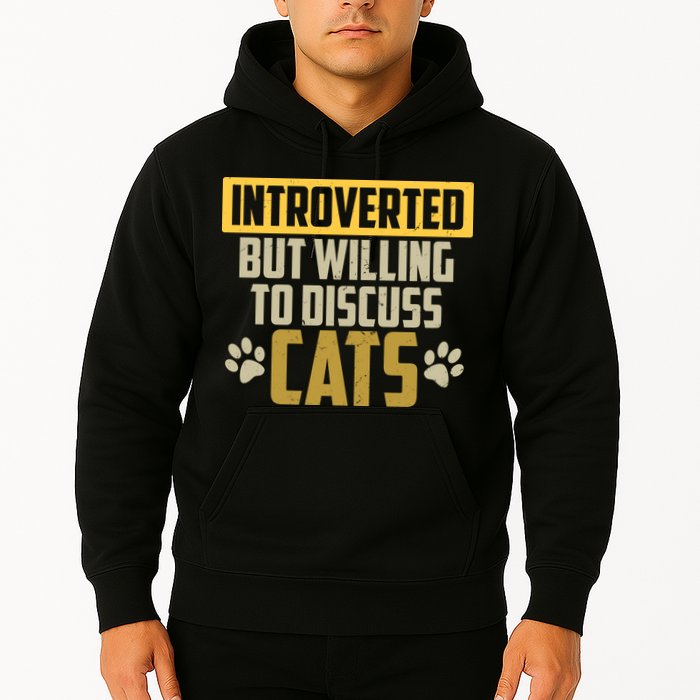 Funny Cat Paws Introverted But Willing To Discuss Cats Hoodie