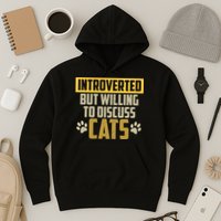 Funny Cat Paws Introverted But Willing To Discuss Cats Hoodie