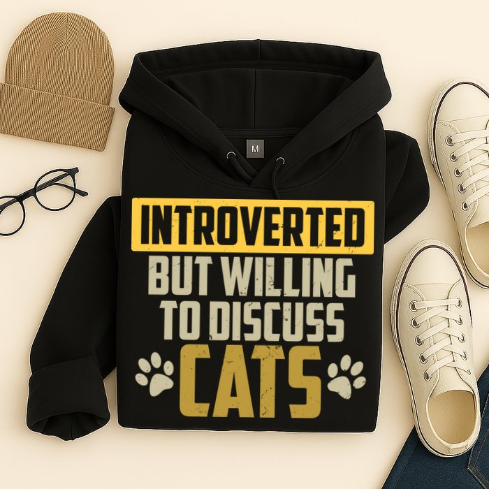 Funny Cat Paws Introverted But Willing To Discuss Cats Hoodie