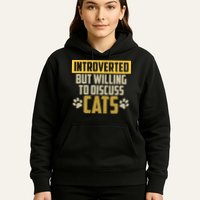 Funny Cat Paws Introverted But Willing To Discuss Cats Hoodie