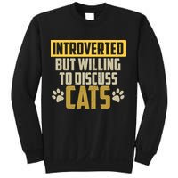 Funny Cat Paws Introverted But Willing To Discuss Cats Sweatshirt