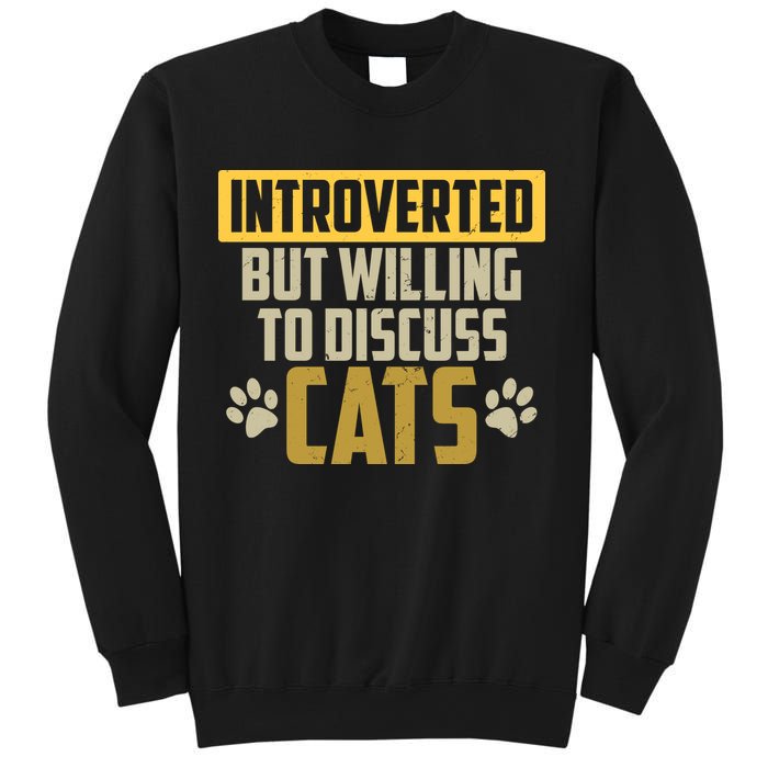 Funny Cat Paws Introverted But Willing To Discuss Cats Sweatshirt