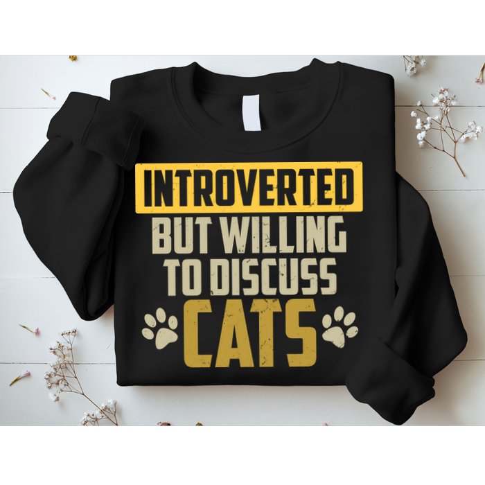 Funny Cat Paws Introverted But Willing To Discuss Cats Sweatshirt