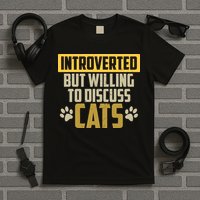 Funny Cat Paws Introverted But Willing To Discuss Cats T-Shirt