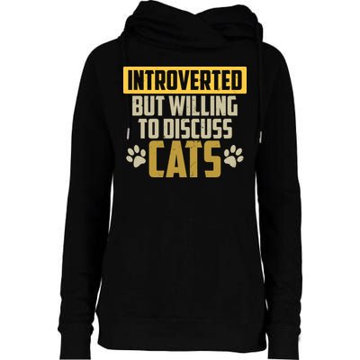 Funny Cat Paws Introverted But Willing To Discuss Cats Womens Funnel Neck Pullover Hood