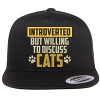 Funny Cat Paws Introverted But Willing To Discuss Cats Flatbill Hat