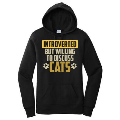 Funny Cat Paws Introverted But Willing To Discuss Cats Women's Pullover Hoodie