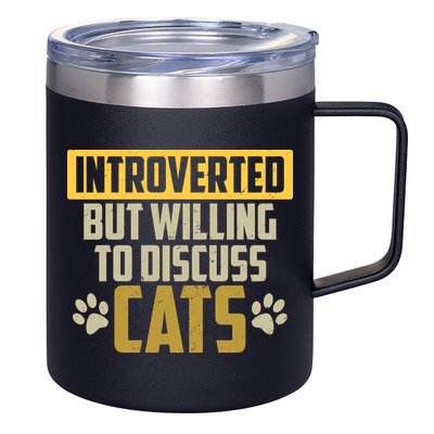 Funny Cat Paws Introverted But Willing To Discuss Cats 12oz Stainless Steel Coffee Mug