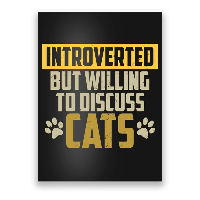 Funny Cat Paws Introverted But Willing To Discuss Cats Poster