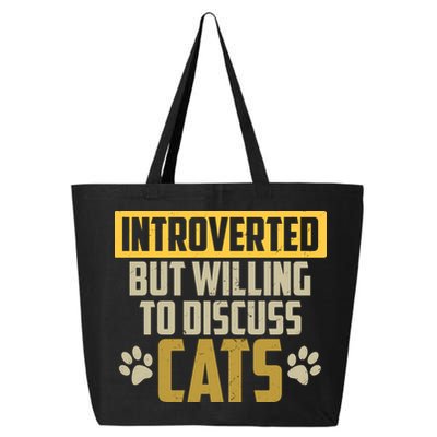 Funny Cat Paws Introverted But Willing To Discuss Cats 25L Jumbo Tote