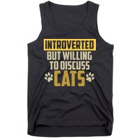 Funny Cat Paws Introverted But Willing To Discuss Cats Tank Top