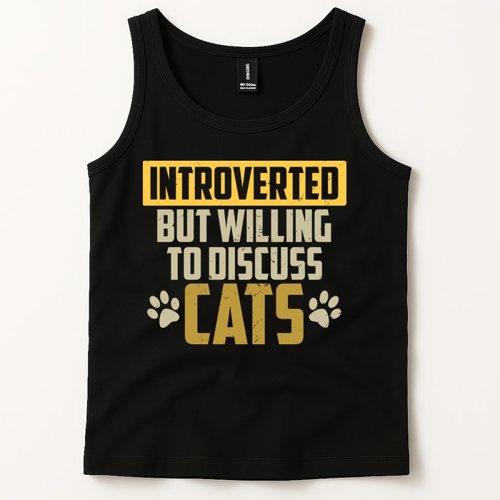 Funny Cat Paws Introverted But Willing To Discuss Cats Tank Top
