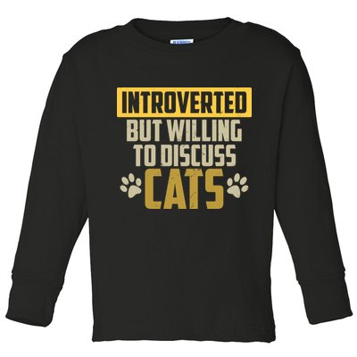 Funny Cat Paws Introverted But Willing To Discuss Cats Toddler Long Sleeve Shirt