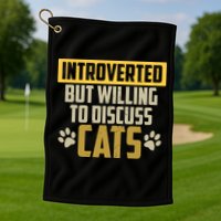 Funny Cat Paws Introverted But Willing To Discuss Cats Golf Towel