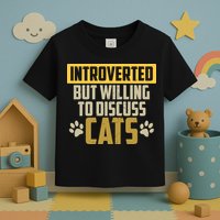Funny Cat Paws Introverted But Willing To Discuss Cats Toddler T-Shirt
