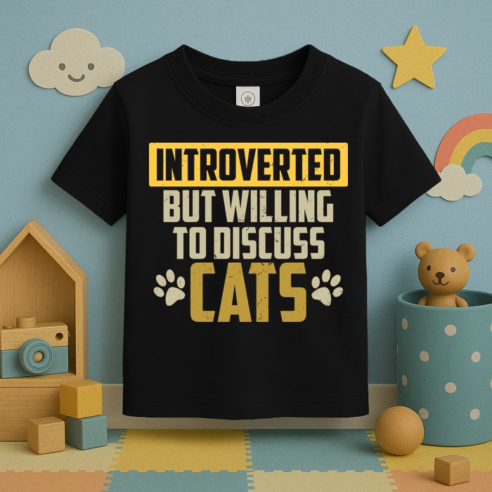 Funny Cat Paws Introverted But Willing To Discuss Cats Toddler T-Shirt