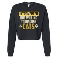 Funny Cat Paws Introverted But Willing To Discuss Cats Cropped Pullover Crew