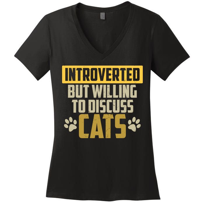 Funny Cat Paws Introverted But Willing To Discuss Cats Women's V-Neck T-Shirt
