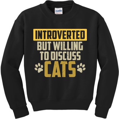 Funny Cat Paws Introverted But Willing To Discuss Cats Kids Sweatshirt
